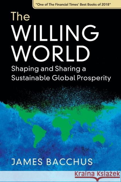 The Willing World: Shaping and Sharing a Sustainable Global Prosperity James Bacchus 9781009202190 Cambridge University Press - książka