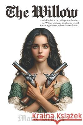 The Willow Mark Phillip Kraver 9780990586340 Kraver - książka