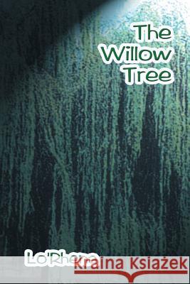 The Willow Tree Lo Rhena 9781410741967 Authorhouse - książka