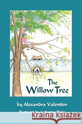 The Willow Tree Mrs Muriel Alexandra Valentien MS Catherine Alexandra Blake 9781482574128 Createspace - książka