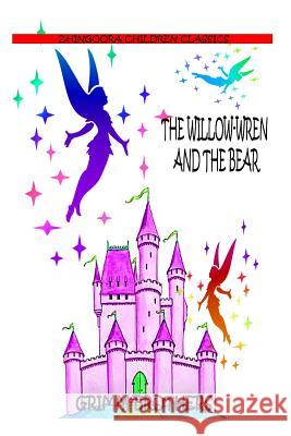 The Willow-Wren And The Bear Brothers, Grimm 9781477451724 Createspace - książka