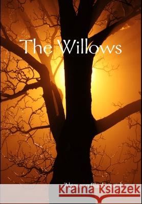 The Willows Algernon Blackwood 9781312184909 Lulu.com - książka