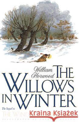 The Willows in Winter William Horwood Patrick Benson 9780312148256 St. Martin's Griffin - książka