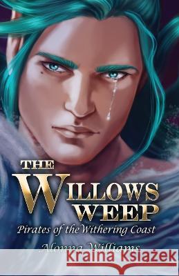 The Willow's Weep Alonna Williams   9781735167565 Little Gingham Cottage - książka