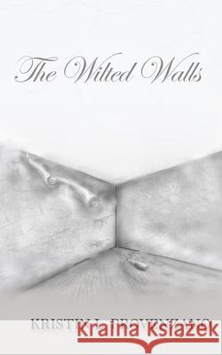 The Wilted Walls Kristin L. Provenzano 9781734290844 Magesoul Publishing - książka