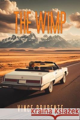 The Wimp Vince Prudente 9781035885183 Austin Macauley Publishers - książka