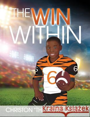 The Win Within Christon Jones Marcus Williams 9781534884502 Createspace Independent Publishing Platform - książka