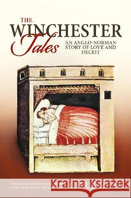 The Winchester Tales: An Anglo-Norman story of love and deceit Heal, Chris 9781916194441 Chattaway and Spottiswood - książka