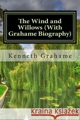 The Wind and Willows (With Grahame Biography) Brody, Paul 9781508741275 Createspace - książka