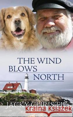 The Wind Blows North Jacky Christie 9781683144755 Redemption Press - książka