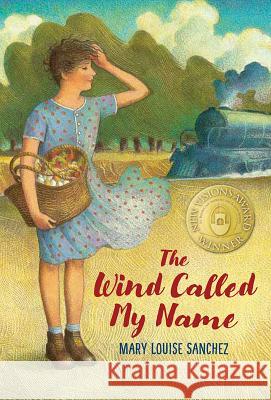 The Wind Called My Name Mary Louise Sanchez 9781620147801 Tu Books - książka