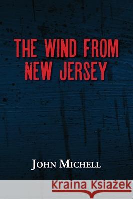 The Wind From New Jersey John Michell 9781923122918 Inhouse Publishing - książka