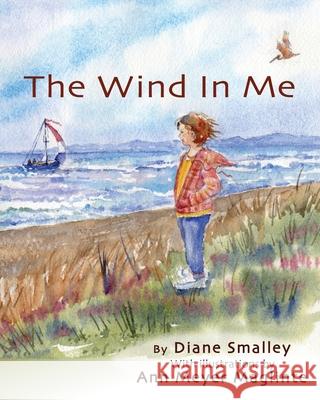 The Wind In Me: The first step in sensing your bodyheartmind Diane Smalley Ann Meye 9781732658202 Diane L Smalley - książka