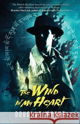 The Wind In My Heart Douglas Wynne 9781637529850 Crystal Lake Publishing - książka