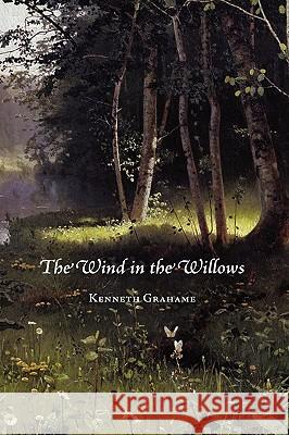 The Wind in the Willows Kenneth Grahame 9781434102799 Waking Lion Press - książka