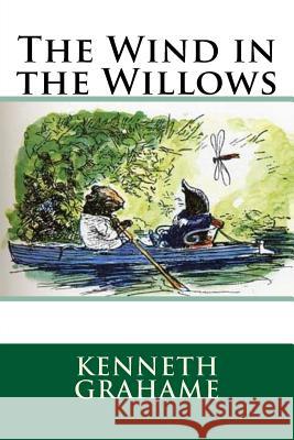 The Wind in the Willows Kenneth Grahame 9781535362351 Createspace Independent Publishing Platform - książka