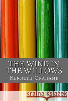 The Wind in the Willows Kenneth Grahame 9781546993506 Createspace Independent Publishing Platform - książka