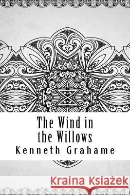 The Wind in the Willows Kenneth Grahame 9781729502532 Createspace Independent Publishing Platform - książka