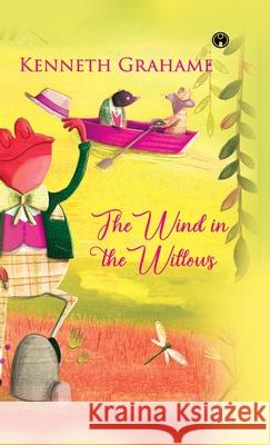 The Wind in the Willows Kenneth Grahame 9789355170781 Insight Publica - książka