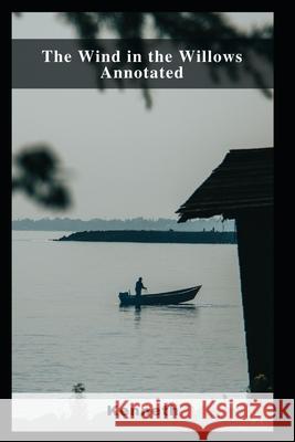 The Wind in the Willows Annotated Kenneth Kenneth 9798462797088 Independently Published - książka