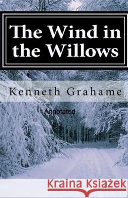 The Wind in the Willows Annotated Grahame Kenneth Grahame 9798463358356 Independently published - książka