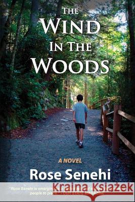 The Wind in the Woods Rose Senehi 9780996257145 K.I.M. Publishing, LLC - książka