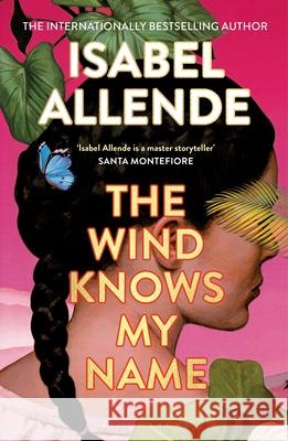 The Wind Knows My Name: A Richard and Judy Book Club Pick Isabel Allende 9781526660336 Bloomsbury Publishing (UK) - książka