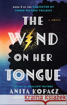 The Wind on Her Tongue Anita Kopacz Michael Bernard Beckwith 9781668052228 Atria/Black Privilege Publishing - książka