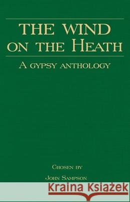 The Wind on the Heath - A Gypsy Anthology (Romany History Series) Sampson, John 9781905124589 Read Country Books - książka