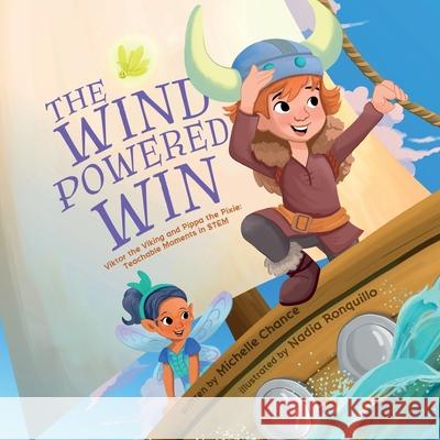 The Wind Powered Win Nadia Ronquillo, Michelle Chance 9798990023512 Pixie Dust Publishing - książka