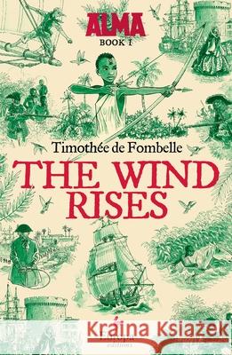 The Wind Rises: Book 1 of the Alma Series de Fombelle, Timothée 9781609457877 Europa Editions - książka