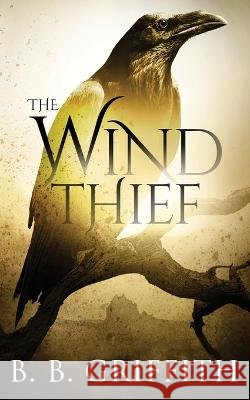 The Wind Thief (Vanished, #4) B B Griffith   9798987427019 Griffith Publishing LLC - książka