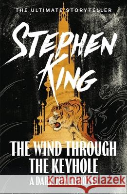 The Wind through the Keyhole: A Dark Tower Novel Stephen King 9781444731729 Hodder & Stoughton - książka