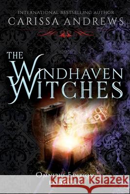 The Windhaven Witches Omnibus Edition Carissa Andrews 9781953304070 Carissa Andrews - książka
