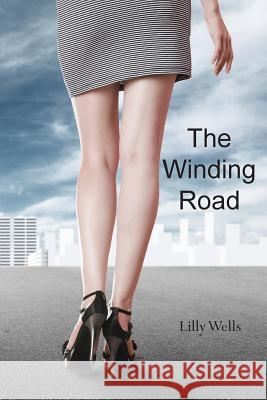 The Winding Road Lilly Wells 9781479273133 Createspace - książka