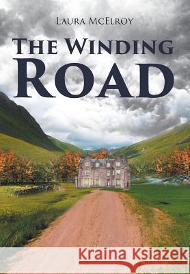 The Winding Road Laura McElroy 9781642990775 Christian Faith Publishing, Inc - książka