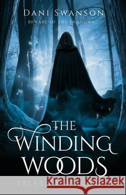 The Winding Woods: Tales of a Boggle Swanson, Dani 9798669417581 Independently published - książka