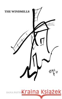 The Windmills Dana Patton 9781665782067 Archway Publishing - książka