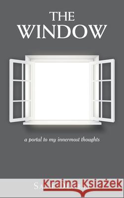 The Window: a portal to my innermost thoughts Sadie Dunbar 9781663261663 iUniverse - książka