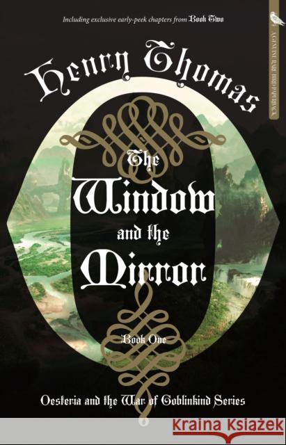 The Window and the Mirror: Book One: Oesteria and the War of Goblinkind Thomas, Henry 9781644283295 Rare Bird Books - książka