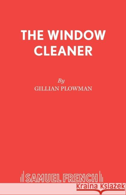 The Window Cleaner Plowman, Gillian 9780573023804 SAMUEL FRENCH - książka