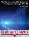 The Windows-noob OSD Guides for Configuration Manager 2012 R2 Brady, Niall 9789187445163 Deployment Artist