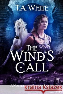 The Wind's Call T. A. White 9781671540767 Independently Published - książka