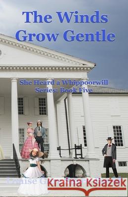 The Winds Grow Gentle Louise Gore Sayre-David 9781630665005 Empower Publishing - książka