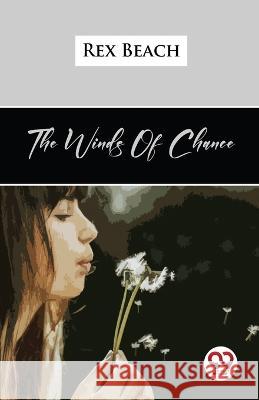 The Winds Of Chance Rex Beach 9789357484244 Double 9 Booksllp - książka