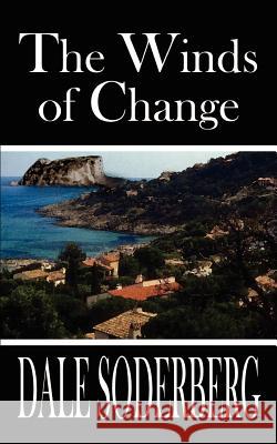 The Winds of Change Dale Soderberg 9781410797520 Authorhouse - książka