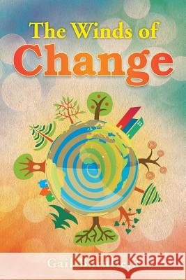 The Winds of Change Gail Bornfield 9781483635354 Xlibris Corporation - książka