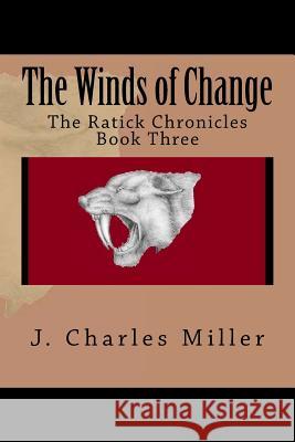 The Winds of Change J. Charles Miller 9781718649941 Createspace Independent Publishing Platform - książka