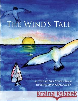 The Wind's Tale Paul Steven Stone, Carla Carey 9781632332912 Eifrig Publishing - książka