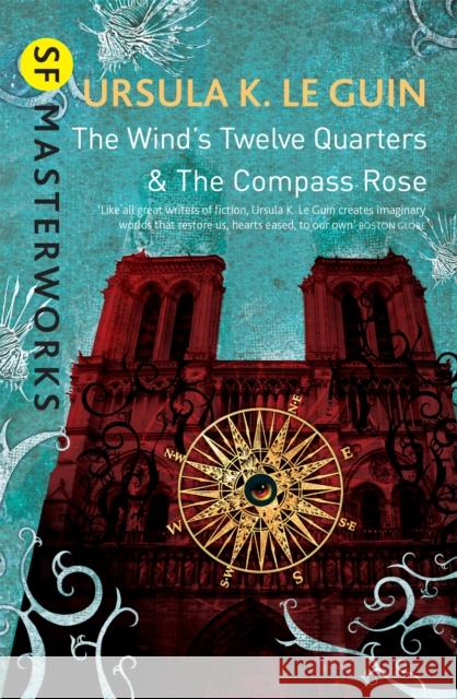 The Wind's Twelve Quarters and The Compass Rose Ursula K Le Guin 9781473205765 Orion Publishing Co - książka